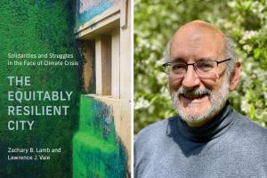 Lawrence Vale is the co-author of the new book, “The Equitably Resilient City,” published by MIT Press.